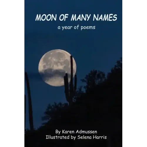 Moon of Many Names: a year of poems