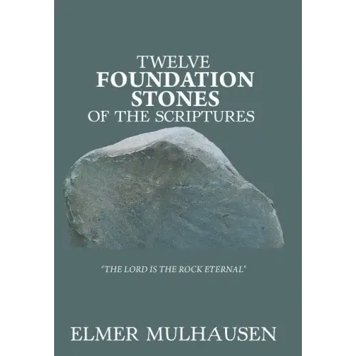 Twelve Foundation Stones of the Scriptures
