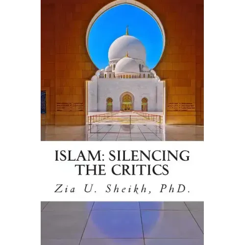 Islam: Silencing the Critics (Second Edition): Second Edition