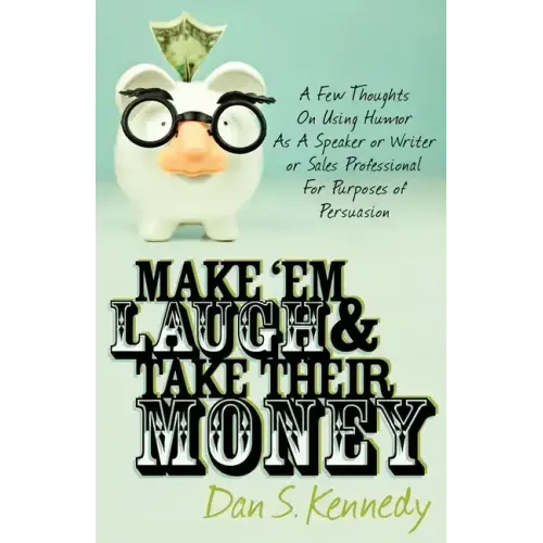 Make 'em Laugh & Take Their Money