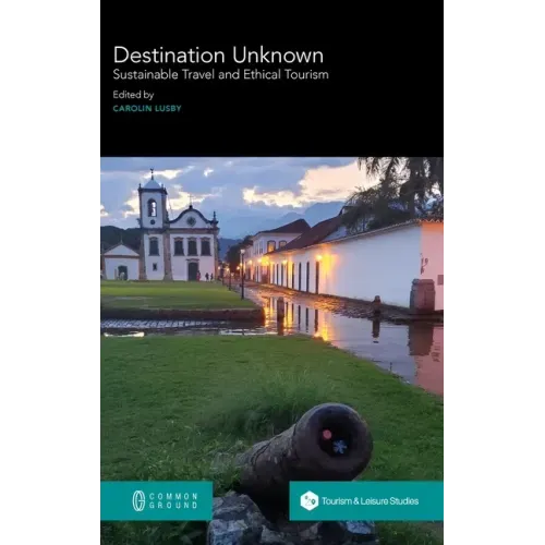 Destination Unknown: Sustainable Travel and Ethical Tourism