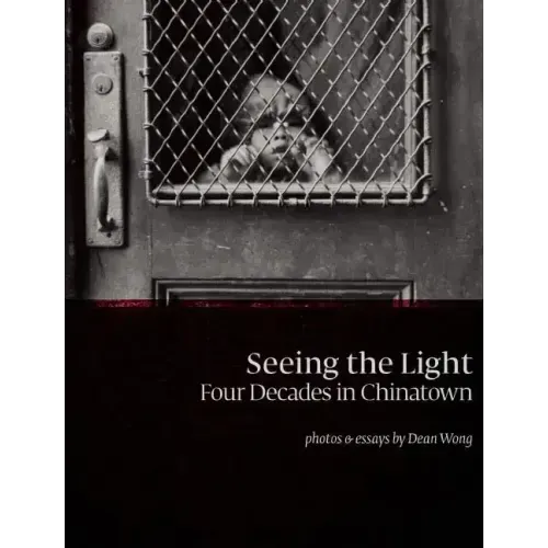 Seeing the Light: Four Decades in Chinatown