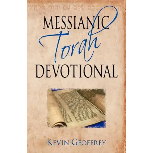 Messianic Torah Devotional: Messianic Jewish Devotionals for the Five Books of Moses