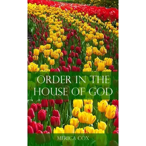 Order in the House of God