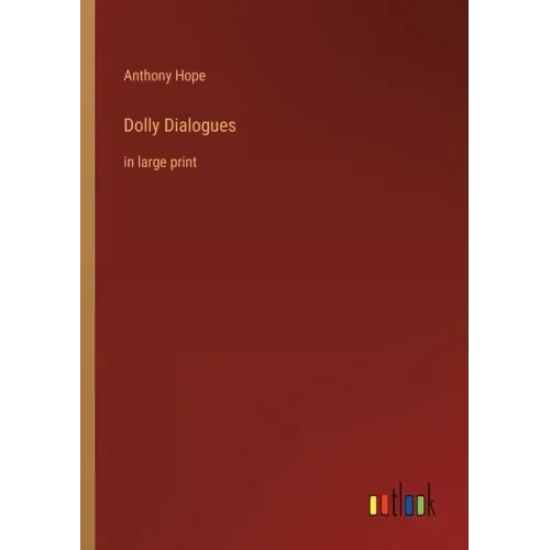 Dolly Dialogues: in large print