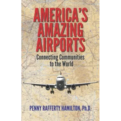 America's Amazing Airports: Connecting Communities to the World