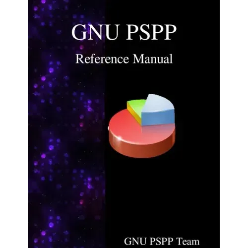 GNU PSPP Reference Manual: GNU PSPP Statistical Analysis Software