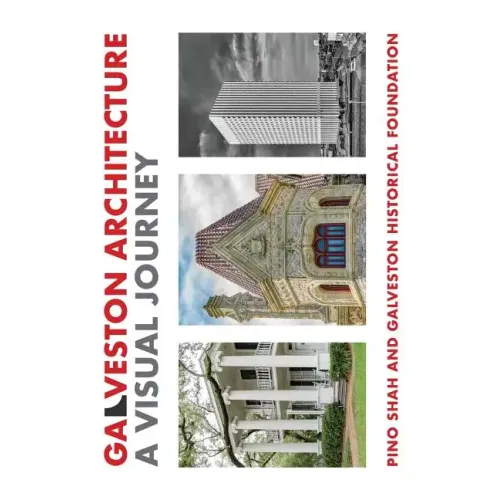 Galveston Architecture: A Visual Journey