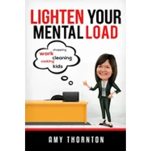 Lighten Your Mental Load