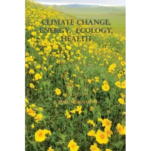 Climate Change, Energy, Ecology, Health