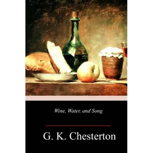 Wine, Water, and Song