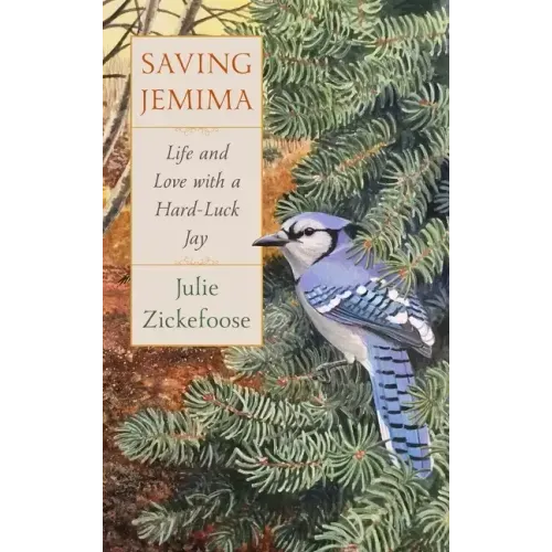 Saving Jemima: Life and Love with a Hard-Luck Jay