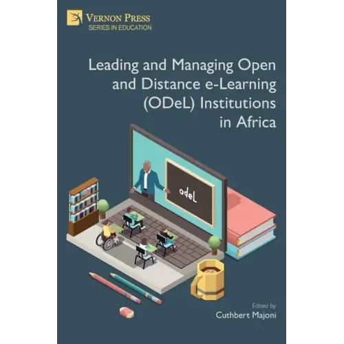Leading and Managing Open and Distance e-Learning (ODeL) Institutions in Africa