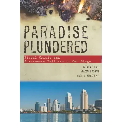Paradise Plundered: Fiscal Crisis and Governance Failures in San Diego