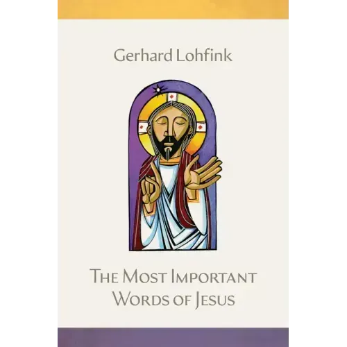 The Most Important Words of Jesus