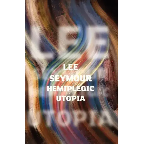 Hemiplegic Utopia