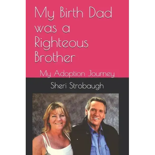 My Birth Dad was a Righteous Brother: My Adoption Journey