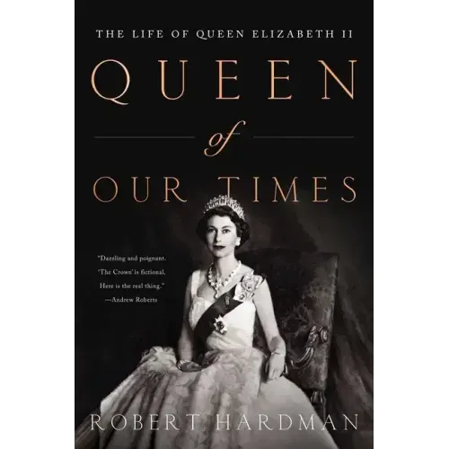 Queen of Our Times: The Life of Queen Elizabeth II: Commemorative Edition, 1926-2022