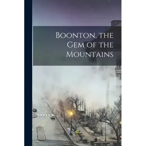 Boonton, the gem of the Mountains