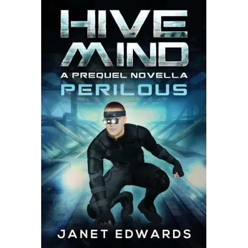 Perilous: Hive Mind A Prequel Novella