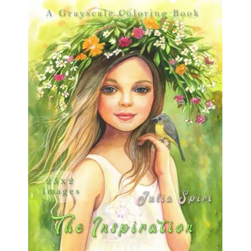 The Inspiration: Grayscale Coloring Book for Adults. Color up a magical and fantasy creatures, cute fairies and elves, beautiful girls