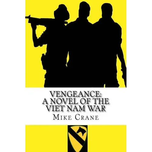 Vengeance: A Novel of the Viet Nam War