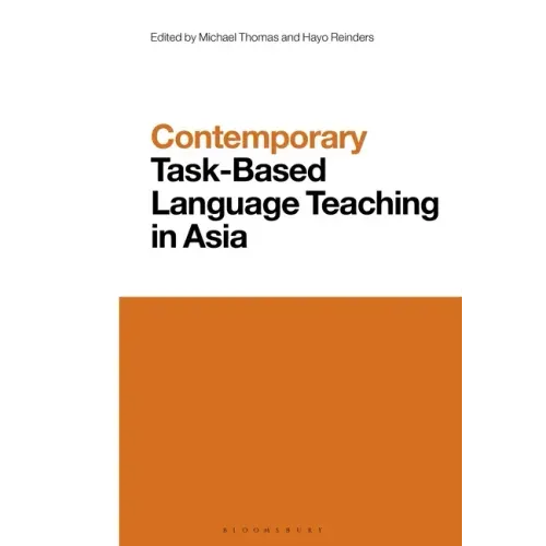 Contemporary Task-Based Language Teaching in Asia