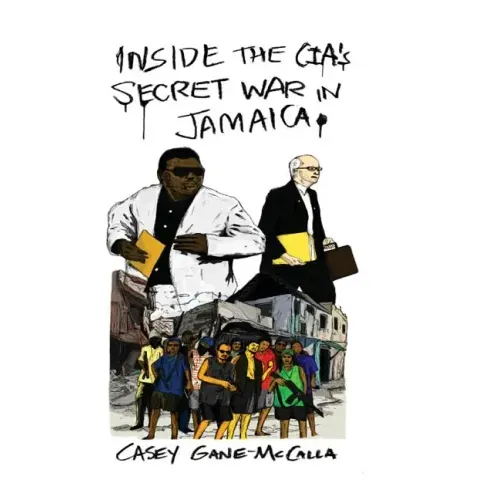 Inside the CIA's Secret War in Jamaica