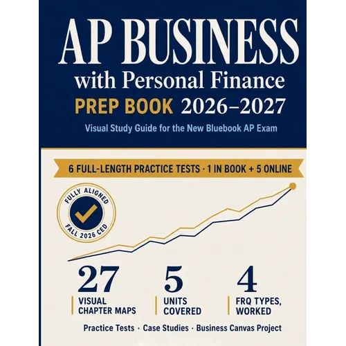 AP Business with Personal Finance Prep Book 2026-2027: Visual Study Guide for the New Bluebook AP Exam with Practice Tests, Case Studies, MCQs, FRQs,