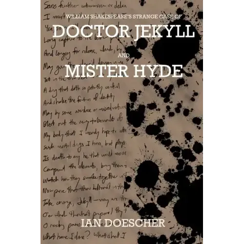 William Shakespeare's Strange Case of Doctor Jekyll and Mister Hyde