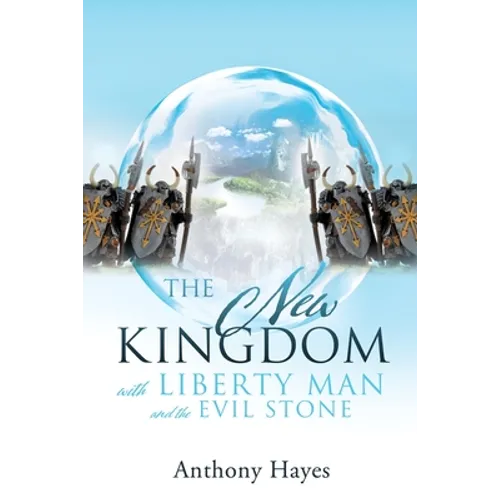 The New Kingdom: with Liberty Man and The Evil Stone