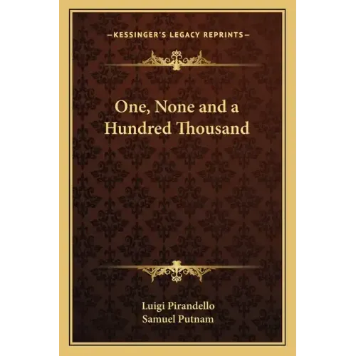One, None and a Hundred Thousand