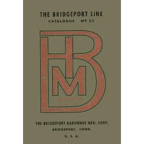 Bridgeport Hardware Manufacturing Corporation Catalogue No. 23