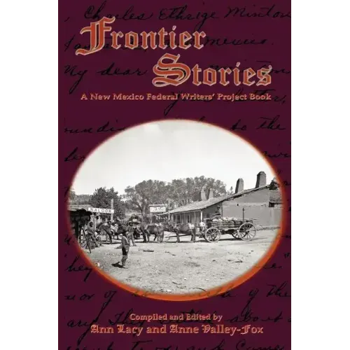 Frontier Stories: A New Mexico Federal Writers' Project Book