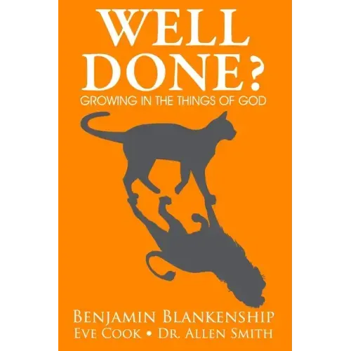 Well Done? Growing in the Things of God