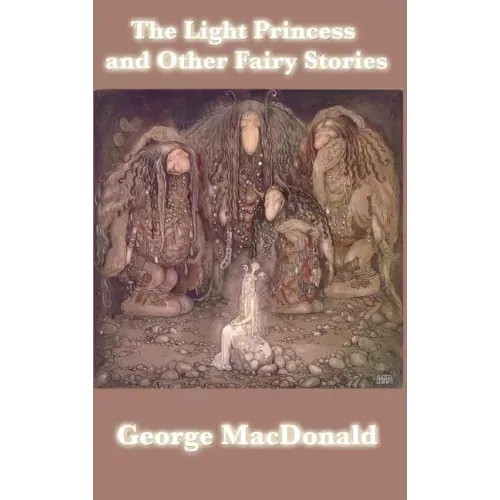 The Light Princess and Other Fairy Stories