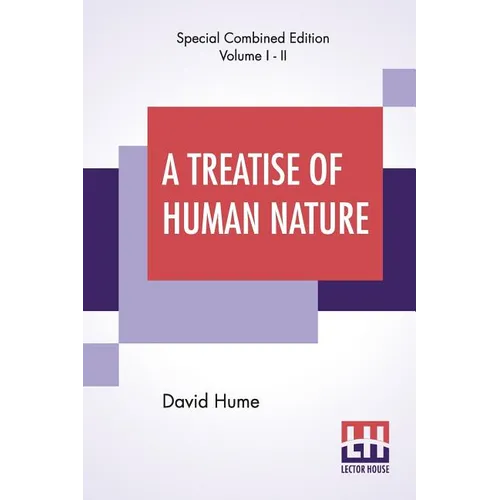 A Treatise Of Human Nature (Complete)