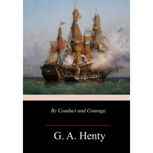 By Conduct and Courage
