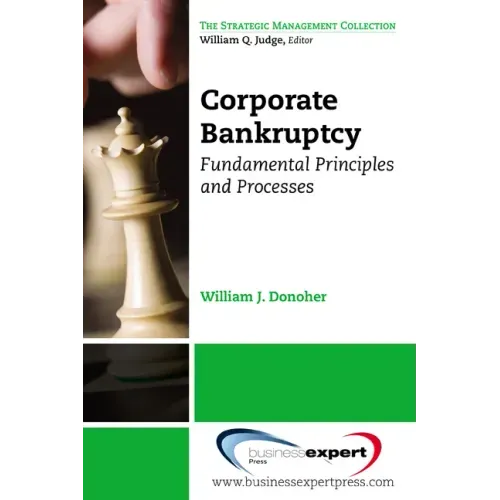 Corporate Bankruptcy: Fundamental Principles and Processes
