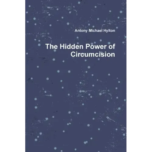 The Hidden Power of Circumcision