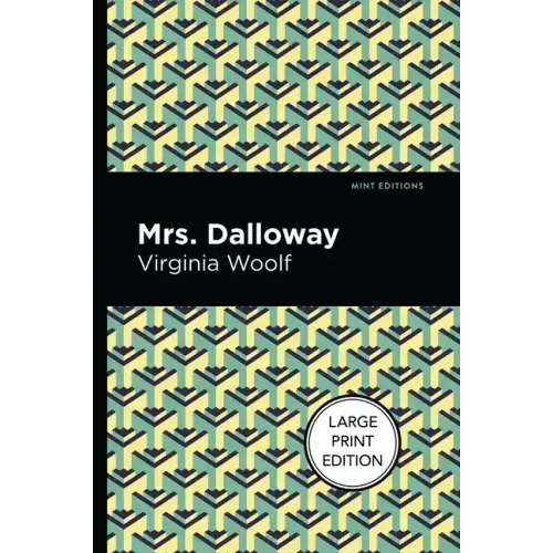 Mrs. Dalloway: Large Print Edition