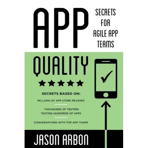 App Quality: Secrets for Agile App Teams