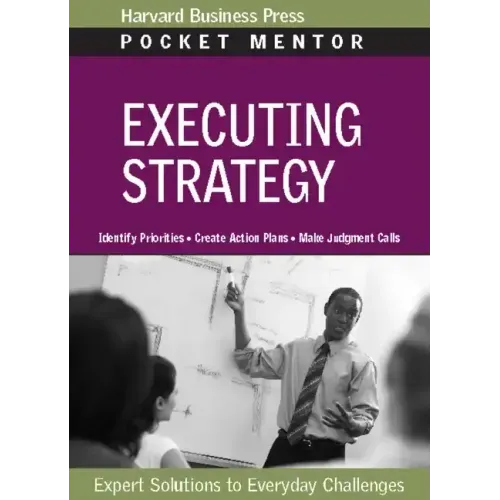 Executing Strategy: Expert Solutions to Everyday Challenges