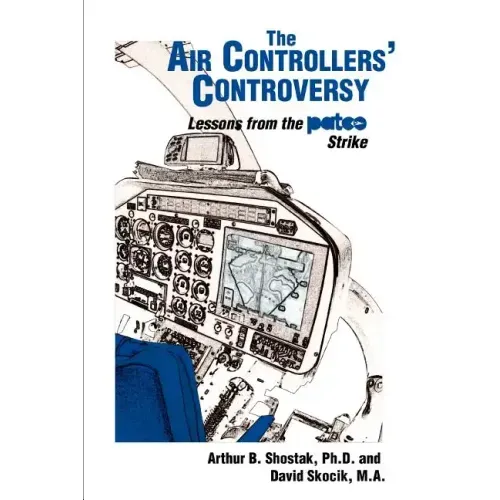 The Air Controllers' Controversy: Lessons from the PATCO Strike