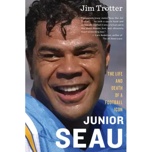 Junior Seau: The Life and Death of a Football Icon