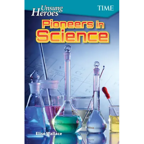 Unsung Heroes: Pioneers in Science