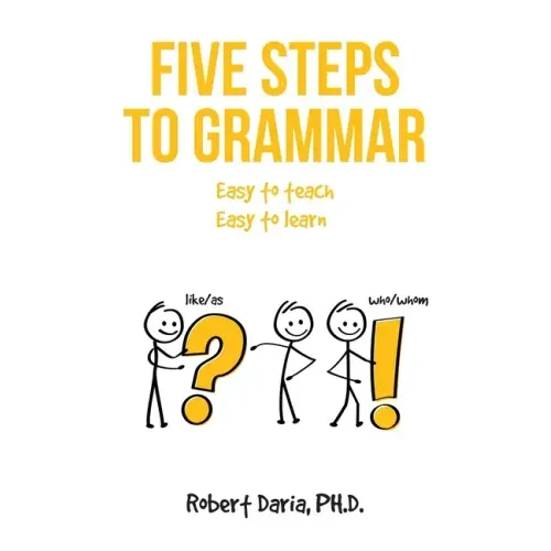 Five Steps to Grammar: A Manual for Homeschooling