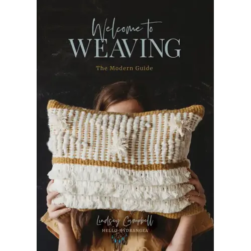 Welcome to Weaving: The Modern Guide