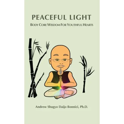 Peaceful Light: Body Core Wisdom For Youthful Hearts