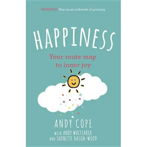 Happiness: Your Route-Map to Inner Joy